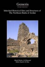 Inherited Historical Sites and Structures of The Northeast Badia of Jordan af Salem Safah Al-Oun
