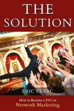 THE Solution: How to Become a Pro at Network Marketing af Eric Clerc