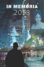 In memoria 2038 af Sylvain Copvante