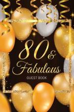 80th Birthday Guest Book: Keepsake Memory Journal for Men and Women Turning 80 - Hardback with Black and Gold Themed Decorations & Supplies, Per af Luis Lukesun