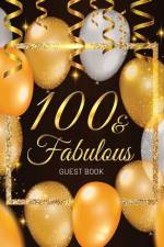 100th Birthday Guest Book: Keepsake Memory Journal for Men and Women Turning 100 - Hardback with Black and Gold Themed Decorations & Supplies, Pe af Luis Lukesun