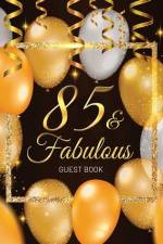 85th Birthday Guest Book: Keepsake Memory Journal for Men and Women Turning 85 - Hardback with Black and Gold Themed Decorations & Supplies, Per af Luis Lukesun