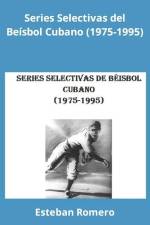 Series Selectivas del Béisbol Cubano (1975-1995) af Esteban Romero