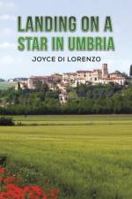 Landing on a Star in Umbria af Joyce Di Lorenzo