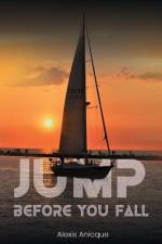 Jump Before You Fall af Alexis Anicque