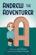 Andrew the Adventurer: Alphabet Series af Kate Maccabe