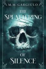 The Splattering of Silence af M. M. Gargiulo