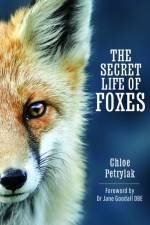 The Secret Life of Foxes af Chloe Petrylak
