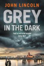 Grey in the Dark af John Lincoln