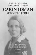 CARIN IDMAN. SKYGGEBILLEDER af Carl-Bernhard von Christierson
