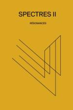 SPECTRES II RESONANCES af Maryanne Amacher