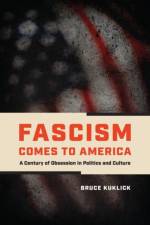 Fascism Comes to America af Bruce Kuklick