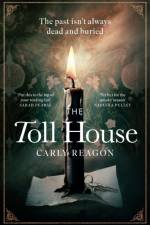 The Toll House af Carly Reagon