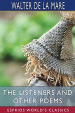 The Listeners and Other Poems (Esprios Classics) af Walter de la Mare