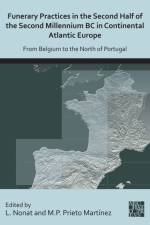 Funerary Practices in the Second Half of the Second Millennium BC in Continental Atlantic Europe