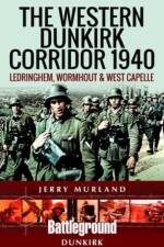 The Western Dunkirk Corridor 1940 af Jerry Murland