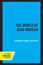 Pronko, L: The World of Jean Anouilh af Leonard C. Pronko