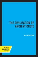 Willetts, R: The Civilization of Ancient Crete af R. F. Willetts
