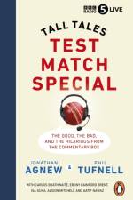 Test Match Special: Tall Tales - The Good the Bad and the Hilarious from the Commentary Box af Jonathan Agnew