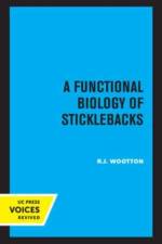 Woolton, R: A Functional Biology of Sticklebacks af R. J. Woolton
