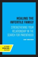 Becker, G: Healing the Infertile Family af Gay Becker