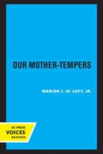 Levy, M: Our Mother-Tempers af Marion J. Levy
