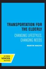 Wachs, M: Transportation for the Elderly af Martin Wachs