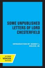Chesterfield, L: Some Unpublished Letters of Lord Chesterfie af Lord Chesterfield