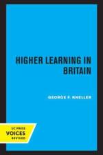 Kneller, G: Higher Learning in Britain af George F. Kneller