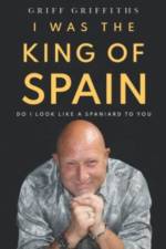 I Was The King Of Spain af Griff Griffiths