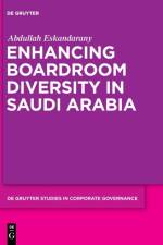 Enhancing Boardroom Diversity in Saudi Arabia af Abdullah Eskandarany