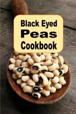 Black Eyed Peas Cookbook af Laura Sommers