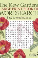 The Kew Gardens Large Print Book of Wordsearch af Eric Saunders
