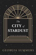 The City of Stardust af Georgia Summers