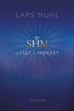 SHM - Lyset i Mørket af Lars Muhl