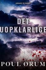 Det uopklarlige af Poul Ørum