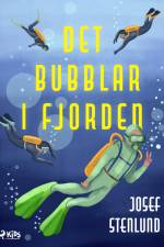Det bubblar i fjorden af Josef Stenlund