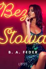 Bez słowa – opowiadanie erotyczne af B. A. Feder
