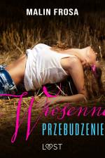 Wiosenne przebudzenie – opowiadanie erotyczne af Malin Frosa