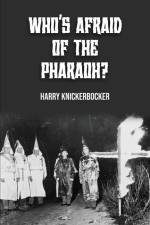 Who's Afraid of the Pharoah? af Harry Knickerbocker