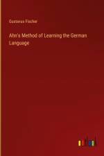 Ahn's Method of Learning the German Language