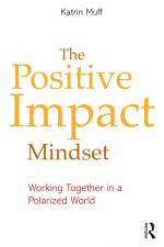 The Positive Impact Mindset af Katrin Muff