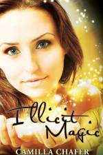 Illicit Magic: Book 1, Stella Mayweather Series af Camilla Chafer