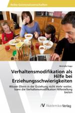 Verhaltensmodifikation als Hilfe bei Erziehungsschwierigkeiten af Michelle Kapp