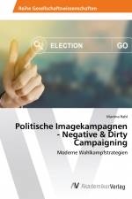 Politische Imagekampagnen - Negative & Dirty Campaigning af Martina Rabl