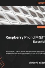 Raspberry Pi and MQTT Essentials af Dhairya Parikh