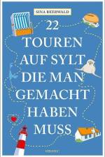 22 Touren auf Sylt, die man gemacht haben muss af Sina Beerwald