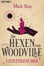 Die Hexen von Woodville - Geisterzauber af Mark Stay