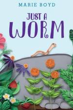 Just a Worm af Marie Boyd