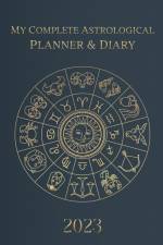 My Complete Astrological Planner & Diary 2023 af Tatiana Borsch